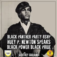 Black Panther Party RSVP; Huey P. Newton, Black Power Black Pride by Giuliano, Geoffrey